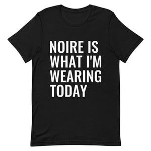 What I'm Wearing Today Tee- Black