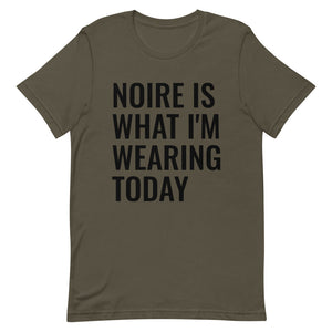 What I'm Wearing Today Tee- Army Green